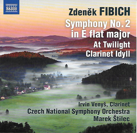 Zdeněk Fibich, Irvin Venyš, Czech National Symphony Orchestra, Marek Štilec - Symphony No. 2 In E Flat Major, At Twilight, Clarinet Idyll