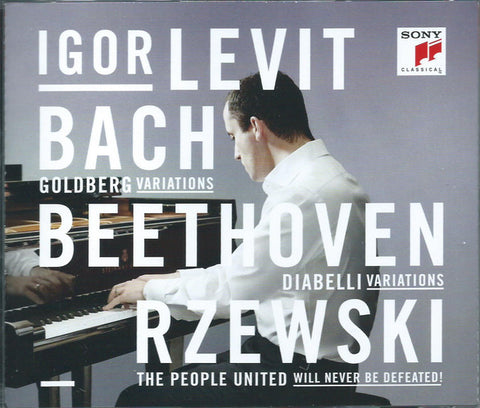 Igor Levit - Bach / Beethoven / Rzewski - Goldberg Variations / Diabelli Variations / The People United Will Never Be Defeated