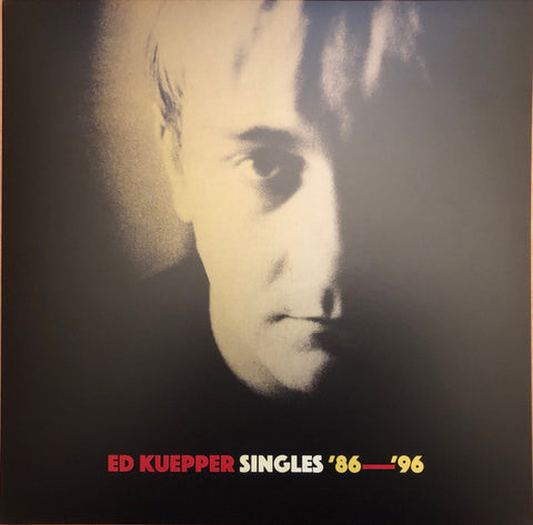 Ed Kuepper - Singles '86-'96