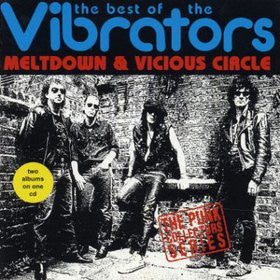 The Vibrators - Meltdown & Vicious Circle