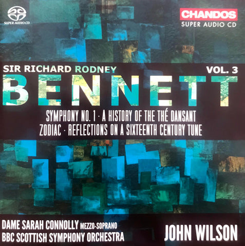 Sir Richard Rodney Bennett, Dame Sarah Connolly, BBC Scottish Symphony Orchestra, John Wilson - Orchestral Works Volume 3