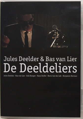 Jules Deelder & Bas van Lier : De Deeldeliers - De Deeldeliers