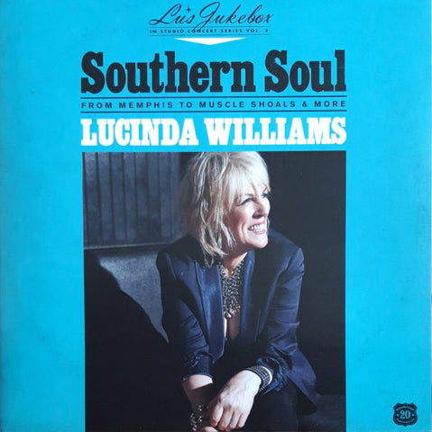 Lucinda Williams - Southern Soul (From Memphis To Muscle Shoals & More)