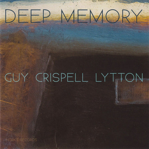 Guy – Crispell – Lytton - Deep Memory