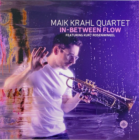 Maik Krahl Quartet Featuring Kurt Rosenwinkel - In-Between Flow