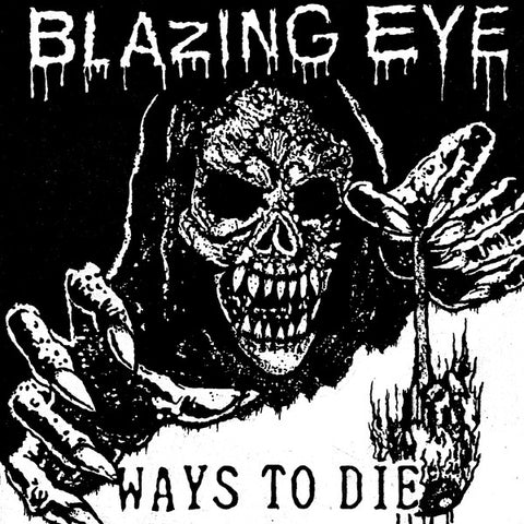 Blazing Eye - Ways To Die