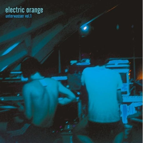Electric Orange - Unterwasser Vol.1
