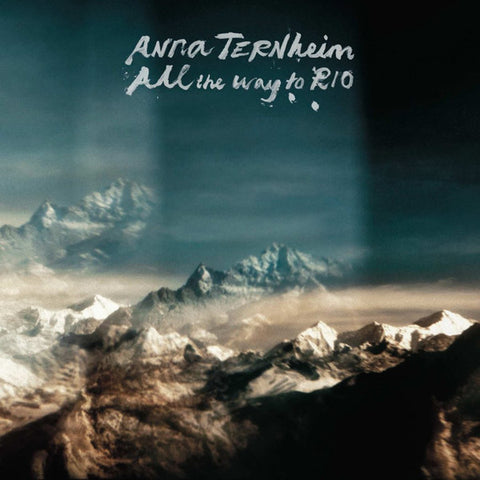 Anna Ternheim - All The Way To Rio