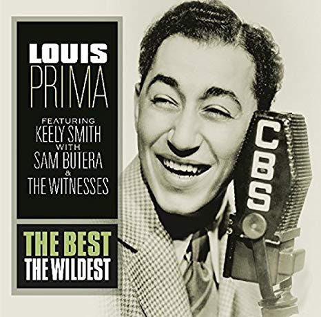 Louis Prima - The Best - The Wildest (Feat. Keely Smith With Sam Butera & The Witnesses)