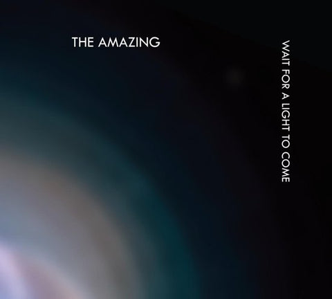The Amazing - Wait For A Light To Come