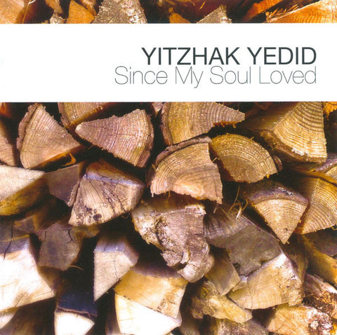Yitzhak Yedid - Since My Soul Loved