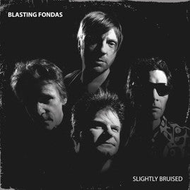 Blasting Fondas, - Slighty Bruised