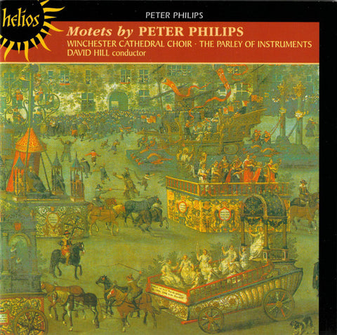 Peter Philips, Winchester Cathedral Choir, The Parley Of Instruments, David Hill - Motets By Peter Philips