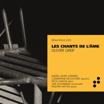 Olivier Greif / Marie-Laure Garnier, Clémentine Decouture, Paco Garcia, Yan Levionnois, Philippe Hattat - Les Chants de L'âme