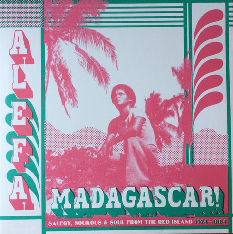 Various - Alefa Madagascar ! Salegy, Soukous & Soul From The Red Island 1974-1984