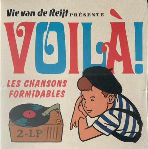 Various - Vic van de Reijt Présente Voilà! Les Chansons Formidables 2-Lp