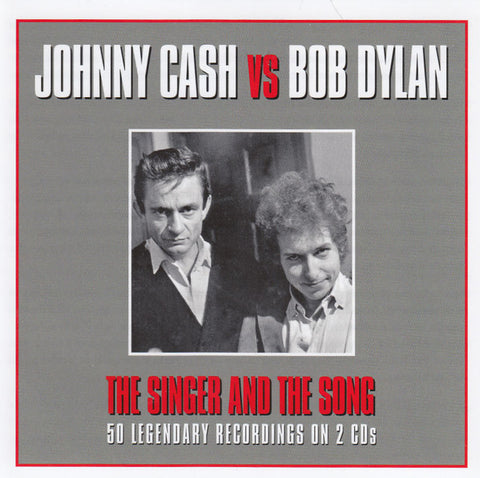 Johnny Cash Vs Bob Dylan - The Singer And The Song