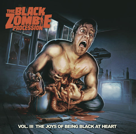 Black Zombie Procession, - Vol. III: The Joys Of Being Black At Heart