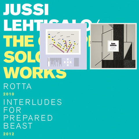 Jussi Lehtisalo - The Complete Solo Works