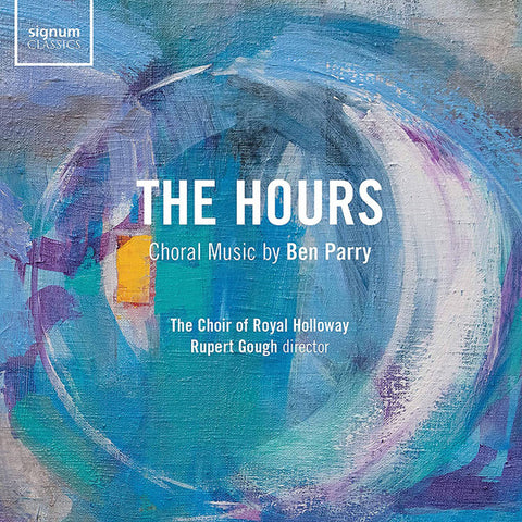 Ben Parry, The Choir Of Royal Holloway, Rupert Gough - The Hours