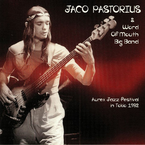 Jaco Pastorius & Word Of Mouth Big Band - Aurex Jazz Festival In Tokio 1982