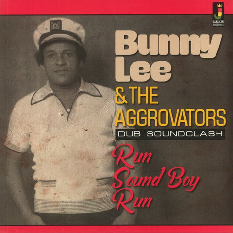 Bunny Lee & The Aggrovators - Run Sound Boy Run