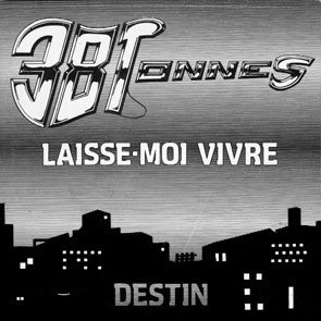 38 Tonnes - Laisse-Moi Vivre B/w Destin