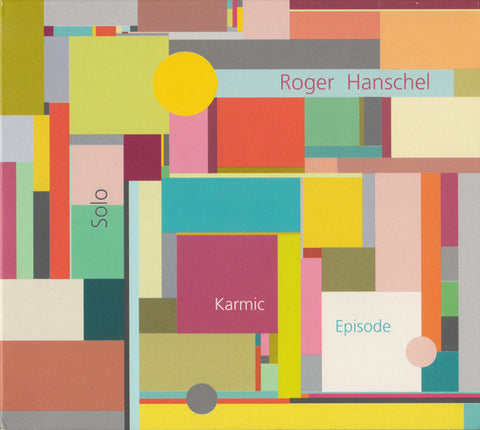Roger Hanschel - Solo Karmic Episode