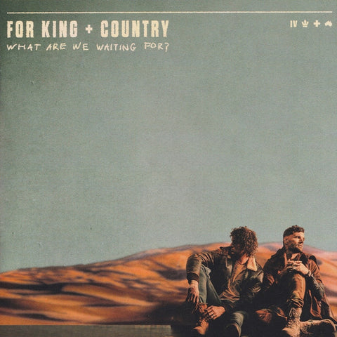 For King & Country - What Are We Waiting For?