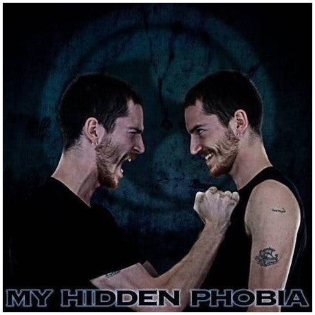 My Hidden Phobia - My Hidden Phobia