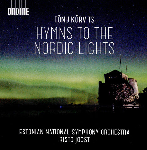 Tõnu Kõrvits - Estonian National Symphony Orchestra, Risto Joost - Hymns To The Nordic Lights