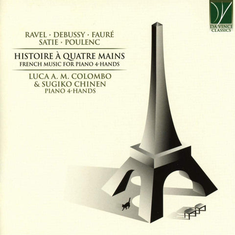 Ravel, Debussy, Fauré, Satie, Poulenc - Luca A. M. Colombo & Sugiko Chinen - Histoire À Quatre Mains (French Music For Piano 4-Hands)