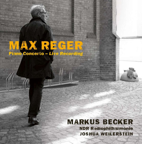 Max Reger, Markus Becker, NDR Radiophilharmonie, Joshua Weilerstein - Piano Concerto - Live Recording