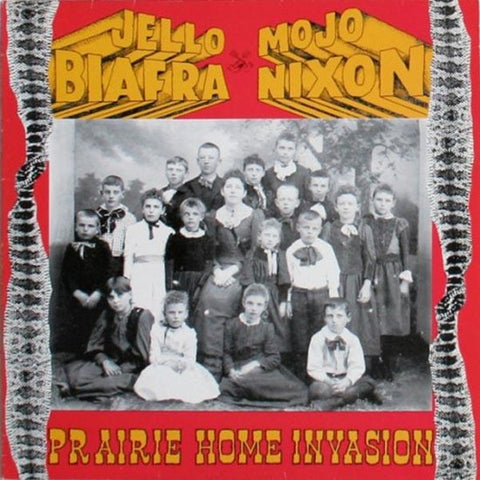 Jello Biafra And Mojo Nixon With The Toadliquors - Prairie Home Invasion