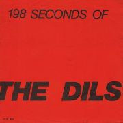 The Dils - 198 Seconds Of The Dils