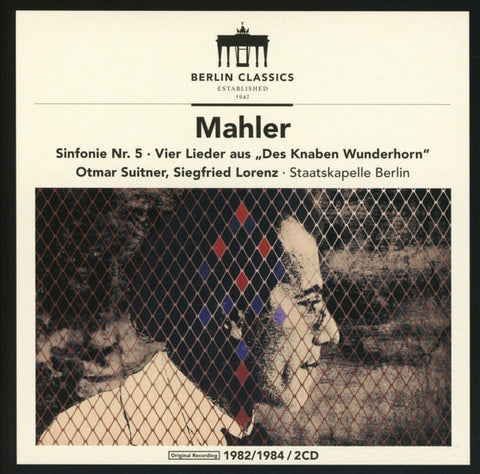Mahler, Otmar Suitner, Siegfried Lorenz, Staatskapelle Berlin - Sinfonie Nr. 5; Vier Lieder Aus 