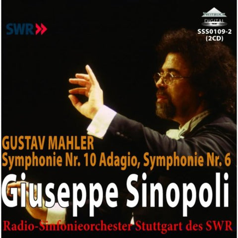 Gustav Mahler - Giuseppe Sinopoli, Radio-Sinfonieorchester Stuttgart Des SWR - Symphonie Nr. 10 / Symphonie Nr. 6 A-Moll