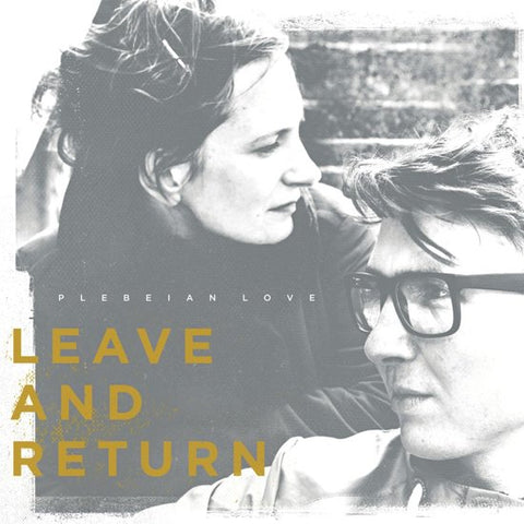 Plebeian Love - Leave And Return