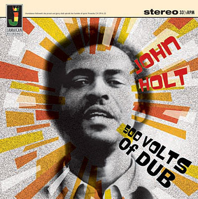 John Holt, - 500 Volts Of Dub