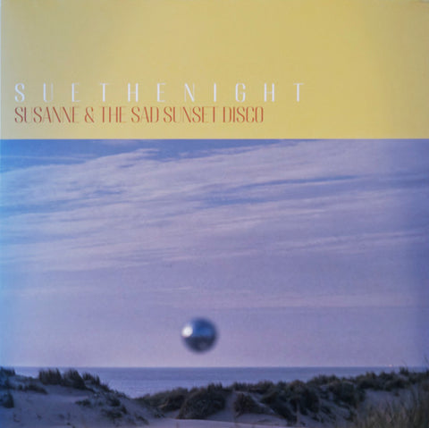 Sue The Night - Susanne & The Sad Sunset Disco