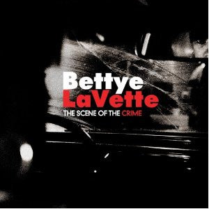 Bettye Lavette, - The Scene Of The Crime