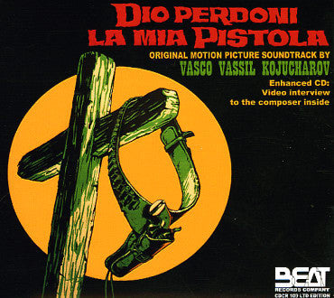 Vasco Vassil Kojucharov, Elsio Mancuso - Dio Perdoni La Mia Pistola / Anche Per Django Le Carogne Hanno Un Prezzo (Original Soundtracks)