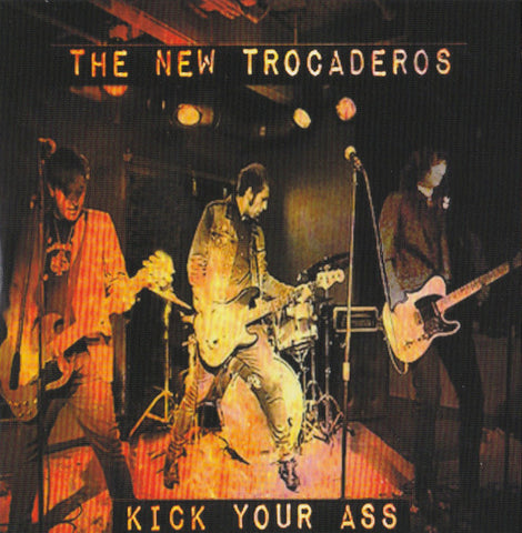 The New Trocaderos - Kick Your Ass