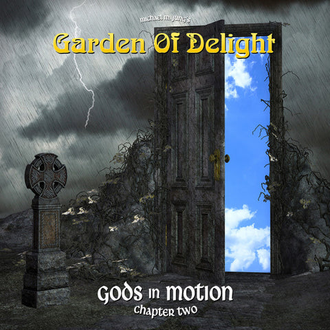 Garden Of Delight - Gods In Motion - Chapter Two
