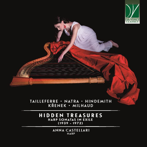 Tailleferre, Natra, Hindemith, Křenek, Milhaud - Anna Castellari - Hidden Treasures (Harp Sonatas In Exile (1939 – 1972))