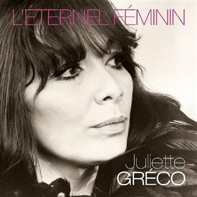 Juliette Gréco - L'Eternel Féminin