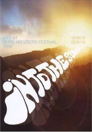 Space Debris, - Into The Sun - Live At Burg Herzberg Festival 2006