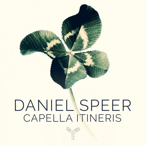 Daniel Speer – Capella Itineris - Ein Vierfaches Musikalisches Kleeblatt