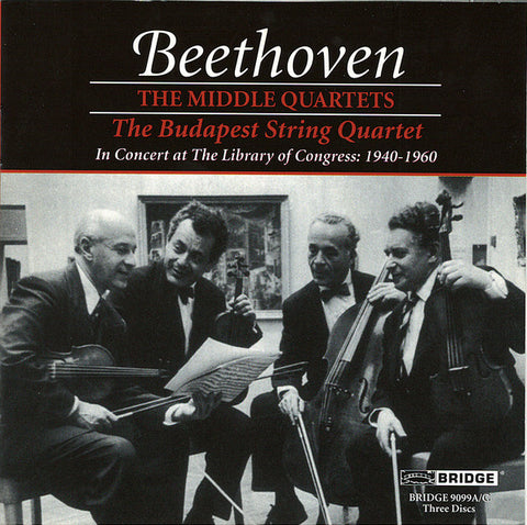 Beethoven, The Budapest String Quartet - The Middle Quartets (In Concert At The Library Of Congress, 1940-1960)
