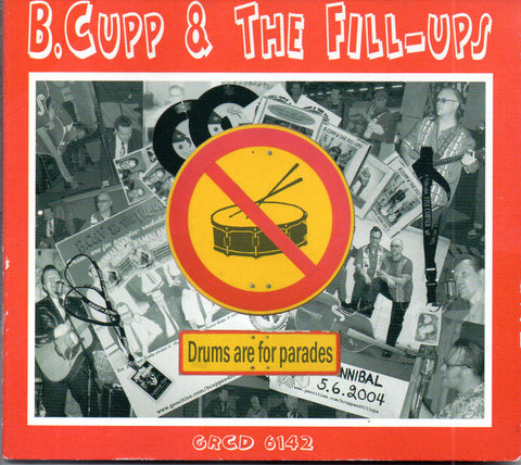 B. Cupp & The Fill-Ups - Drums Are For Parades